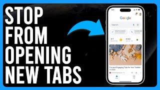 How to Stop Google Chrome from Opening New Tabs (Step-by-Step)