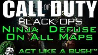 Act Like A Bush - Black Ops: Ninja Defuse On All Maps