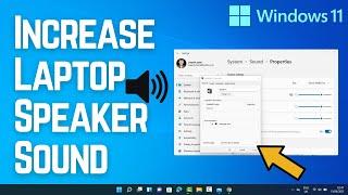 How to Increase the Volume of your laptop’s Speakers on Windows 11