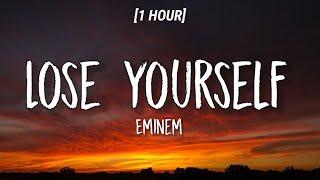 Eminem - Lose Yourself [1 HOUR/Lyrics]