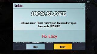 Fix Unknown Error Please Restart Your Device and Try Again Problem Sloved Error Code 70254639 PUBG