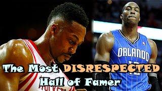 Dwight Howard Is The MOST DISRESPECTED Hall of Famer In NBA History!