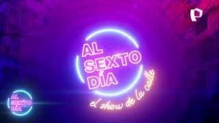 AL SEXTO DÍA EN VIVO - PROGRAMA COMPLETO: SÁBADO 27 DE JULIO DEL 2024