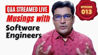 EP 013 Q&A | Career In Information Technology | Musings with Software Engineers