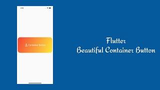 Flutter Widgets | Beautiful Container Button