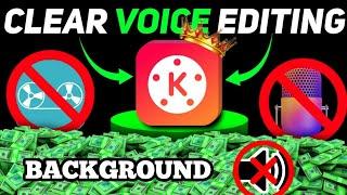 Clear And Crisp Voice Editing In Kine Master | How to Record Voiceovers for YouTube videos #Voice