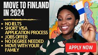 Relocate to finland in 2024| No IELTS, Quick Visa, Jobs offers, move with family