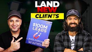 8 Ways To Get New Video Clients - $100m Leads Summary @AlexHormozi