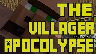 The Villager Apocalypse