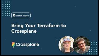 Bring your Terraform to Crossplane