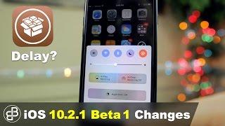 iOS 10.2.1 Beta 1 Released: What's New? iOS 10 Jailbreak Delayed? | iOS 10.2.1 Beta 1 Changes, Fixes