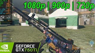 GTX 750 Ti | Call of Duty: Warzone Season 4 - 1080p, 900p, 720p