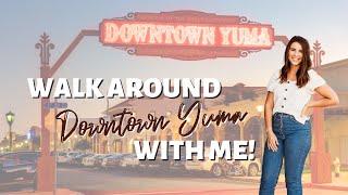 Walk Around Downtown Yuma, AZ with Me!