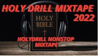 HOLY DRILL MIXTAPE NONSTOP 2022