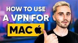 How to Use a VPN on Your Mac Device - Best VPNs For Mac [Tutorial]