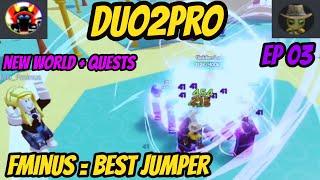 New World + Quests + How Fminus Jumps that much? - Duo2Pro Feat @Fminusmic Ep 3 - Anime Fighters