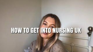 HOW TO GET INTO UK NURSING SCHOOL