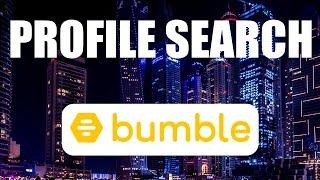 Bumble Profile Search | 2024