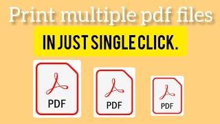 How to print multiple pdf files without opening each one.