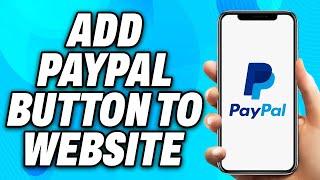 How to Add PayPal Button to Website (2024) - Easy Fix