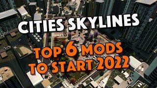Top 6 Cities Skylines Mods For Beginners To Start 2022