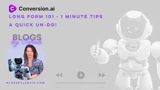 Conversion AI Long Form 101 - A Quick Undo! by Blogs by Jarvis