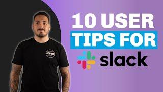 10 User Productivity Tips for Slack