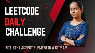 Leetcode Daily Challenge Solution |703  Kth Largest Element In a Stream | Heap | JAVA Solution