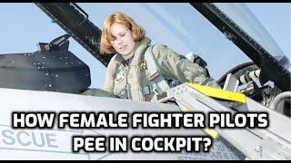 How Female Fighter Pilots Pee in Cockpit? Urinary Devices Modernization