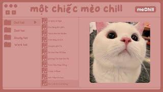 [playlist speed up] một chiếc mèo chill | Con Mèo Béo