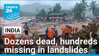 Landslides in India's Kerala kill 93, hundreds still missing • FRANCE 24 English