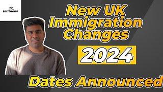 New UK Immigration Changes in 2024 | Dates Announced | Care Worker | Skilled worker visa