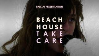 Beach House - Take Care - Special Presentation