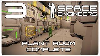 Space Engineers - Plant Room Complete - Episode 3