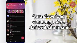 Cara download WhatsApp Aero terbaru||Download dari Website resmi