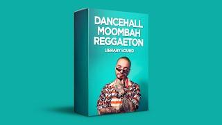 BEST FREE DANCEHALL, MOOMBAHTON, REGGAETON LIBRARY SOUND LIBRARY | BAD BUNNY, J BALVIN | 2021