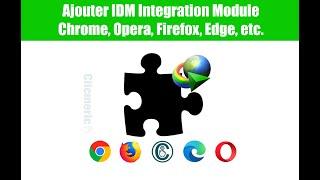Ajouter manuellement l'extension IDM Integration Module sur Chrome, Firefox, Opera, Egde, etc.