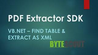 PDF Extractor SDK - VB.NET - Find Table And Extract As XML