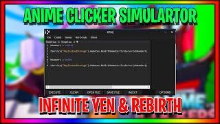 Anime Clicker Simulator Script/Hack - Infinite Yen | Infinite Rebirth