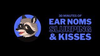[Furry ASMR] 30 Minutes of Ear Noms, Slurping and Kisses