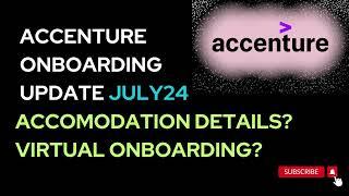 Accenture onboarding update 24th July 2024 | Accomodation details | Virtual Onboarding