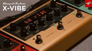 AmpliTube X-VIBE modulation pedal - part of the new AmpliTube X-GEAR guitar pedals lineup