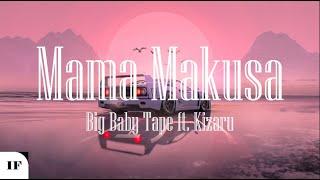 Big Baby Tape ft. Kizaru - Mama Makusa (Титры/Lyrics)