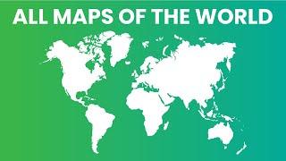 Discover All the maps of the world