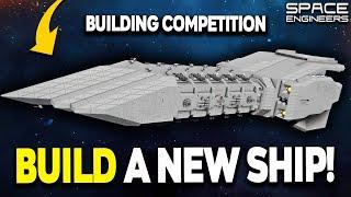 BUILD The NEW Ship! - Space Engineers - CRUISER Building Competition - RWI Navy