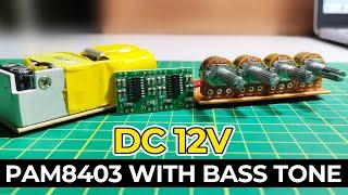 PAM8403 with Bass tone Circuit |  How to make DC 12 Volt audio amplifier at home