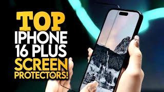 10 Best iPhone 16 Plus Screen Protectors!