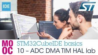 STM32CubeIDE basics - 10 ADC DMA TIM HAL lab