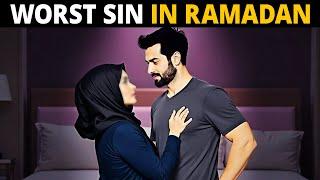 The WORST SIN While Fasting In Ramadan