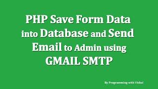 PHP Save Form Data into Database and Send Email to Admin using GMAIL SMTP | With AJAX